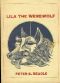 [The Essential Peter S. Beagle 01] • Lila The Werewolf